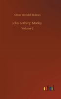 John Lothrop Motley: Volume 2 9356375844 Book Cover