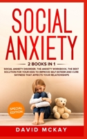 Ansiedad social: 2 Libros en 1: libro de trabajo. y trastorno de ansiedad social Es la mejor solucìon para que sus hijos mejoren su autoestima y ... Anxiety (Spanish version) 3949231870 Book Cover