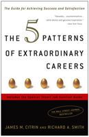 The 5 Patterns of Extraordinary Careers: The Guide for Achieving Success and Satisfaction (Crown Business Briefings) 1400081688 Book Cover