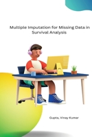 Multiple Imputation for Missing Data in Survival Analysis B0C1FGMFTH Book Cover