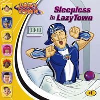 Sleepless in LazyTown 1416900772 Book Cover