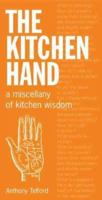 The Kitchen Hand: A Miscellany of Kitchen Wisdom 1865088900 Book Cover
