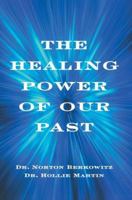 The Healing Power of Our Past 0595349242 Book Cover