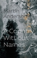 A Country Without Names 184861795X Book Cover