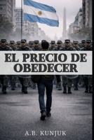 El precio de obedecer (Spanish Edition) B0GHP91DQS Book Cover