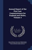 Annual Report of the Poor Law Commissioners for England and Wales, Volume 3 1145582141 Book Cover