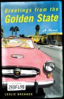 Greetings from the Golden State: A Novel 0312420579 Book Cover