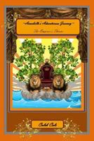 Annabella's Adventurous Journey: The Emperor's Throne 1535154926 Book Cover