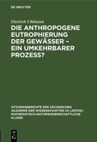 Die Anthropogene Eutrophierung Der Gewässer - Ein Umkehrbarer Prozess? 3112495810 Book Cover
