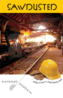 Sawdusted: Notes from a Post-Boom Mill 029923570X Book Cover