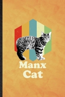 Manx Cat: Funny Blank Lined Pet Kitten Cat Notebook/ Journal, Graduation Appreciation Gratitude Thank You Souvenir Gag Gift, Fashionable Graphic 110 Pages 1708608966 Book Cover