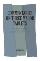 Commentaries on Three Major Tablets B08KJ556L9 Book Cover