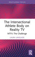 The Intersectional Athlete Body on Reality TV: Mtv's the Challenge 1032874066 Book Cover