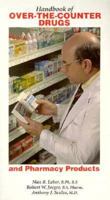 The Handbook of Over-The-Counter Drugs and Pharmacy Products 0890877343 Book Cover