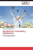 Resiliencia, Felicidad y Optimismo 3847354736 Book Cover