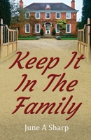 Keep It In The Family 1917293577 Book Cover