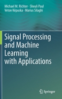 Signal Processing and Machine Learning with Applications 3319453718 Book Cover