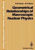 Geometrical Relationships of Macroscopic Nuclear Physics 3642830196 Book Cover