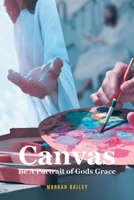 Canvas: Be A Portrait of Gods Grace B0GDJBBN4Y Book Cover