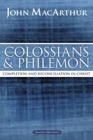 Colossians and Philemon: New Testament Commentary (MacArthur New Testament Commentary Serie)