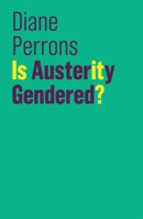 Is Austerity Gendered? 1509526951 Book Cover