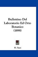 Bullettino Del Laboratorio Ed Orto Botanico Redatto, Anno Settimo E Ottavo (1906) 1120432537 Book Cover