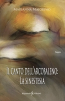 Il canto dell’arcobaleno: La sinestesia 8868673649 Book Cover