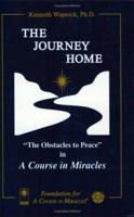 The Journey Home: The Obstacles to  Peace in A Course in Miracles 0933291248 Book Cover