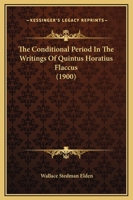 The Conditional Period In The Writings Of Quintus Horatius Flaccus 1104244969 Book Cover