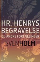 Hr. Henrys begravelse og andre fortællinger 8711888520 Book Cover