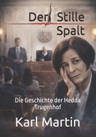 Der Stille Eid Die Geschichte der Hedda Trugenhof: Ein Roman nach einer wahren Geschichte über Familie, Schuld und den langen Weg zur Wahrheit B0G3BCPP18 Book Cover