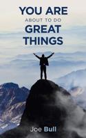 You Are about to Do Great Things 172831139X Book Cover
