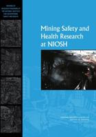 Mining Safety And Health Research At Niosh: Reviews Of Research Programs Of The National Institute For Occupational Safety And Health 0309103428 Book Cover