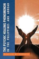 The Psychic Healing Phenomenon in the Philippines and in Other Countries 1441549153 Book Cover