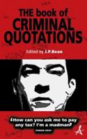 The Book of Criminal Quotations 190390630X Book Cover