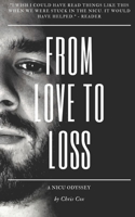 From Love to Loss: A NICU Odyssey 170238747X Book Cover