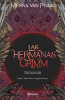 Las hermanas Grimm 2. Resurgir 6070799461 Book Cover