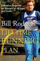 Bill Rodgers' Lifetime Running Plan: Definitive Programs for Runners of All Ages and Levels 0062733869 Book Cover