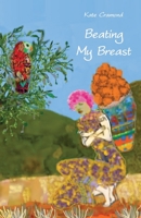 Beating My Breast: A diary of life and connection 1760417696 Book Cover