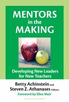 Mentors in the Making: Developing New Leaders for New Teachers (The Series on School Reform) 0807746355 Book Cover