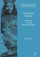 EU Asylum Policies: The Power of Strong Regulating States 3319398288 Book Cover