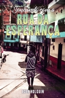 Sonhando com a Rua da Esperança (Portuguese Edition) B08KSGTNC1 Book Cover
