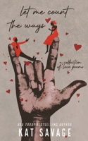 Let Me Count The Ways: Love Poems B09QMQ142S Book Cover