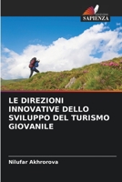 LE DIREZIONI INNOVATIVE DELLO SVILUPPO DEL TURISMO GIOVANILE 6206070913 Book Cover