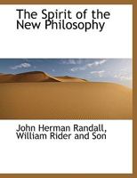 The Spirit of the New Philosophy 1022680269 Book Cover
