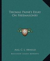 Thomas Paine's Essay On Freemasonry 1425357172 Book Cover