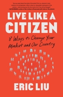 Live Like a Citizen: 8 Ways to Change your Mindset and Our Country 1668008866 Book Cover