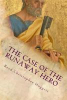 The Case of the Runaway Hero: a New Testament Whodunnit 1976105668 Book Cover