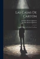 Las Casas De Cart�n: Juguete C�mico en un Acto y en Prosa 1022171550 Book Cover