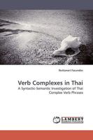 Verb Complexes in Thai: A Syntactic-Semantic Investigation of Thai Complex Verb Phrases 3838308891 Book Cover